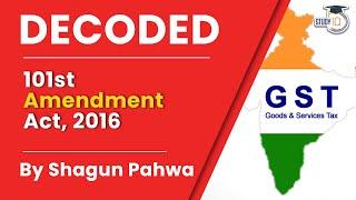 The Constitution (101st Amendment) Act, 2016. Decoded By Shagun Pahwa | Indian Polity