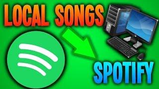 How To Add Local Songs From Computer To Spotify!