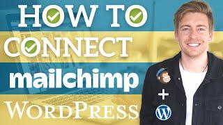 How To Connect MailChimp to WordPress | Capture Emails & Grow Your Email List (Beginners Guide)