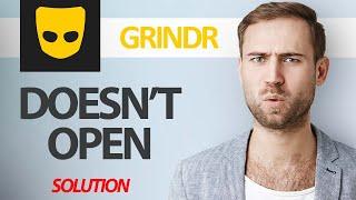 How To Fix Grindr App Doesn't Open | Step By Step