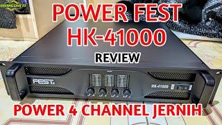 Review Power 4 Channel POWER FEST HK-41000 Suara Oke