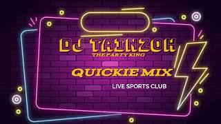 DJ TAINZOH(the party king)  QUICKIE MIX EP01 LIVE @SPORTS CLUB (BEST OF CLUB BANGERS,