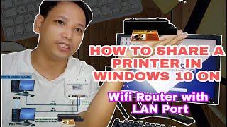 How to Share a Printer in Windows 10 /8 / 7 on Local Network  Using Wifi Router Modem with LAN port