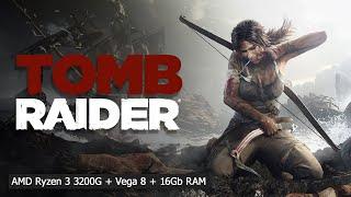 Tomb Raider (2013) / AMD Ryzen 3 3200G + Vega 8 + 16Gb RAM (Low, Medium, High, Ultra)