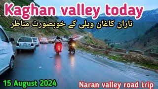 #kaghan valley today | naran valley today | balakot to Naran valley | naran to babusar top #2024