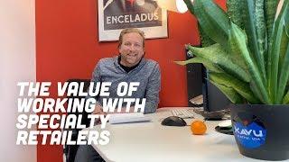 The Value Of Working With Specialty Retailers