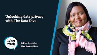 Unlocking data privacy: Insights from the data diva | Guest Debbie Reynolds