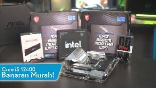 Intel Alder Lake Yang BENERAN MURAH! Intel Core i5 12400 + MSI MAG B660M Mortar