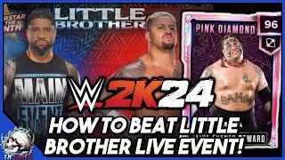 HOW TO BEAT LITTLE BROTHER LIVE EVENT! WWE 2K24 MyFaction