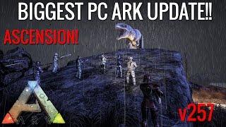 BIGGEST ARK UPDATE YET! - ASCENSION SNEAK PEAK! - THE CENTER MEGA UPDATE! - (v257)