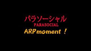 Parasocial all ARP member highlights