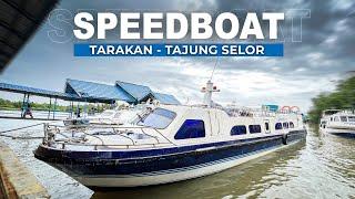 SPEEDBAT SUOSS | Tarakan - Tanjung Selor Naik Speedboat Banter .