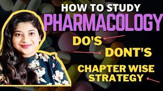 How To Study PHARMACOLOGY! Do's, Donts's and Chapter Wise Revision Strategy.