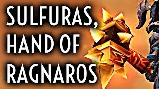 WoW Guide - Sulfuras, Hand of Ragnaros - Legendary