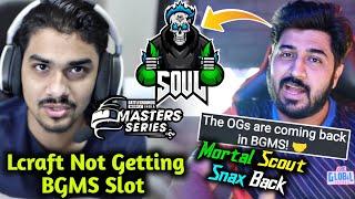 SouL Not Profitable Org Regaltos Team Not Getting BGMS Slot Mortal Playing BGMS?