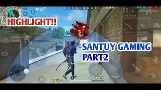 HIGHLIGHT SANTUY GAMING PART2 || FREEFIRE BATTLEGROUND