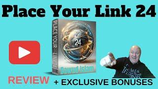 Place Your Link 24 Review - Plus EXCLUSIVE BONUSES - (Place Your Link 24 Review)