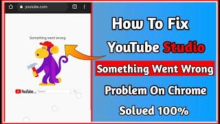 Fix Something Went Wrong Problem On YouTube Studio In Chrome | Arfeen Tech