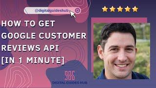 How to get Google Customer Reviews API [in 1 minute]