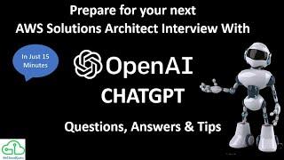 Ace Your AWS Solutions Architect Interview with CHATGPT: Just in 15 Minutes