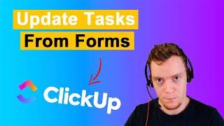 Update ClickUp Tasks from Form Responses [ External Automation] - with Make.com