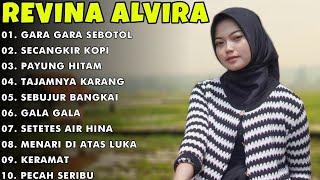 REVINA ALVIRA - GARA GARA SEBOTOL, SECANGKIR KOPI || DANGDUT LAWAS FULL ALBUM 2024 VIRAL