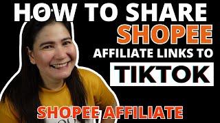 How to Share Shopee Affiliate Links to Tiktok? (SHOPEE AFFILIATE)