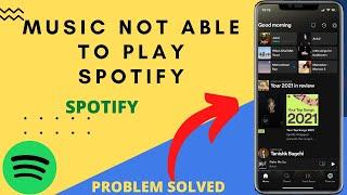 Fix Spotify Not Playing Songs/Music Problem solved