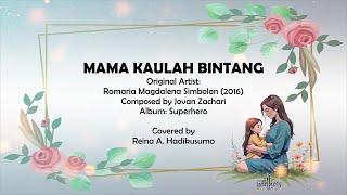 Reina A  Hadikusumo - Mama Kaulah Bintang (Romaria Cover)