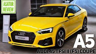  Обзор AUDI A5 Coupe 45 TFSI II (F5) QUATTRO / АУДИ А5 Купе 45 ТФСИ КВАТТРО 2021