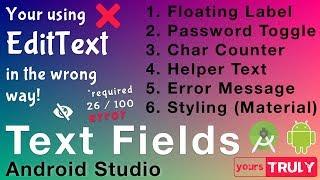 Text Fields | Text Input Layout & Text Input EditText | Android Studio 3.2.1