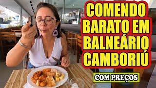 COMILANÇA EM BALNEÁRIO CAMBORIÚ COM PREÇOS - TENTANDO COMER BARATO EM BC - #Vlog