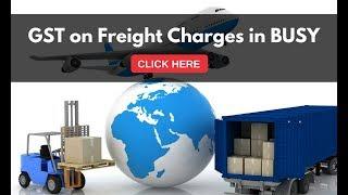 GST on Freight Charges in BUSY (English)