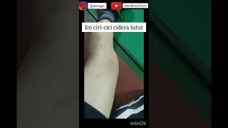 Ciri - Ciri Cidera Lutut yang fatal ligamen putus atau sobek