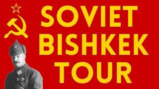 Let's Get SOVIET | Bishkek's SSR Past