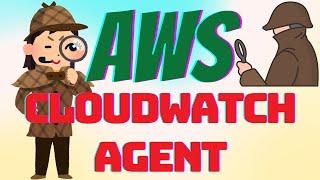 AWS CloudWatch Agent Install on Windows and Linux EC2