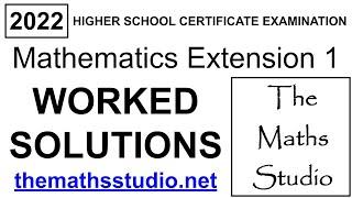 2022 Maths Extension 1 HSC exam paper complete worked solutions