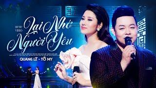 Quang Lê & Tố My - Lại Nhớ Người Yêu | St: Giao Tiên | Hát Trên Quê Hương 4 | Official MV