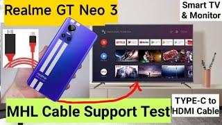 Realme GT Neo 3 MHL Cable Support Test to Type C to HDMI Cable