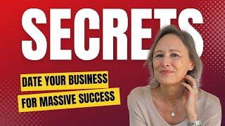 $100K SECRETS - Date Your Business for Massive Success