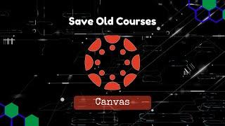 Canvas: Save Old Courses