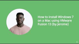 How to install Windows 7 on a Mac using VMware Fusion 13 (by Jerome)