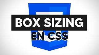 CURSO de CSS desde CERO 2021 - #25 - Box sizing