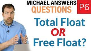 When Calculating Multiple Float Paths, What's the Difference Between Total and Free Float?