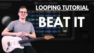 Guitar Looping Tutorial - Beat It (Michael Jackson)