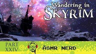 ASMR Gaming Whisper | Wandering in Skyrim | Part XXIV (relaxing ASMR sounds for sleep)