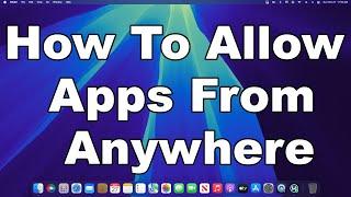 How To Open Unidentified Developer Apps & Allow Downloads From Anywhere On Apple Mac 2024