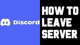 Discord How To Leave a Server - How To Leave a Server in Discord Tutorial Guide Help