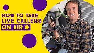 How to Setup & Take Live Callers | For Internet Radio or Podcasting