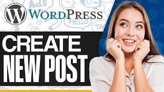 How To Create New Post In Wordpress 2024 (Step-by-Step)